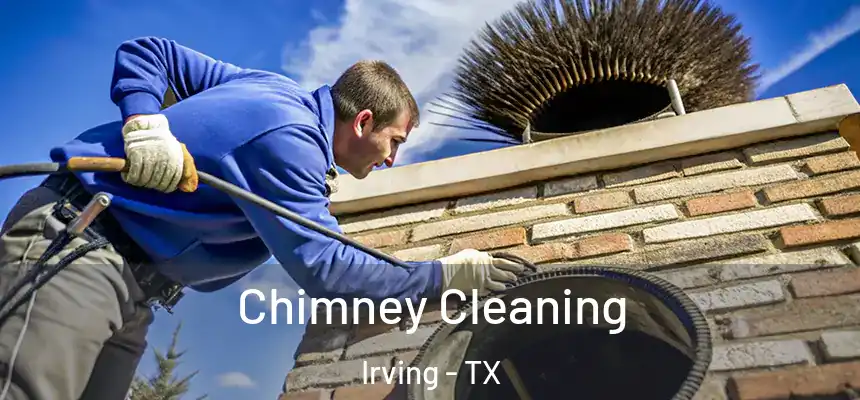Chimney Cleaning Irving - TX